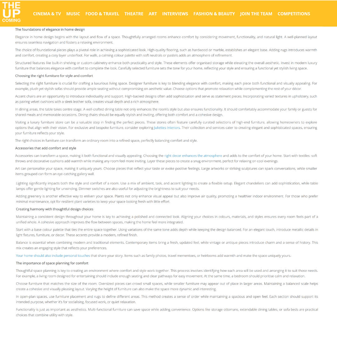 A screenshot of part of the copy in the article on The Up Coming, with the title: 'Creating comfort: Essentials for elegant home interiors'. The article features Juliettes Interiors.