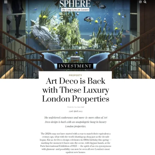 A screenshot of an article on Sphere, with the title: 'Art Deco is Back with These Luxury London Properties'. The article features Juliettes Interiors.