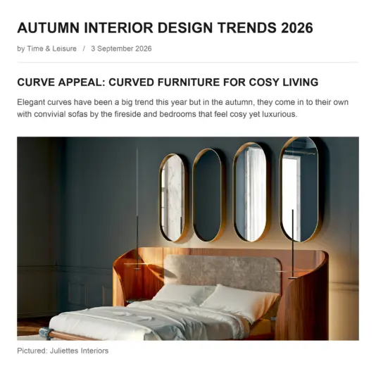 Curved Furniture for Cosy Living feature in Time & Leisure, with a Juliettes Interiors bed and pill mirrors